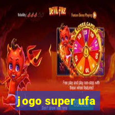 jogo super ufa